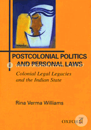 Postcolonial Politics and Personal Laws : Colonial Legal Legacies and the Indian State image
