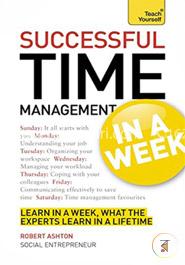 Time Management In A Week: How To Manage Your Time In Seven Simple Steps (Teach Yourself) image