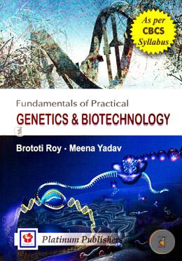 Fundamentals Of Practical Genetics And Biotechnology image