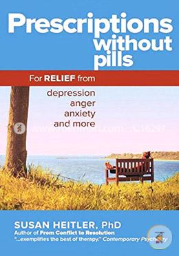 Prescriptions Without Pills: For Relief from Depression, Anger, Anxiety, and More image