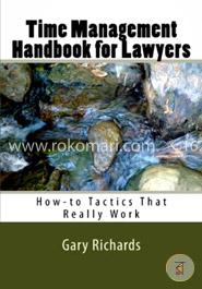 Time Management Handbook for Lawyers : How-To Tactics That Really Work image