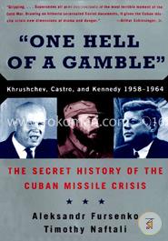 One Hell of a Gamble Khrushchev, Castro, and Cuban Missile Crisis image