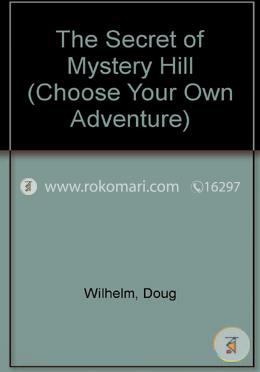 The Secret of Mystery Hill (Choose Your Own Adventure) image