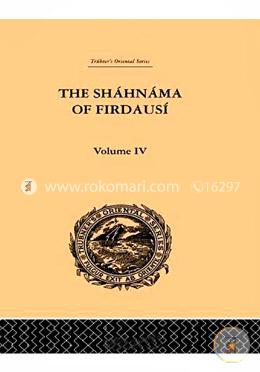 The Shahnama of Firdausi: Volume IV image