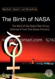The Birth of NASA: The Work of the Space Task Group, America's First True Space Pioneers image