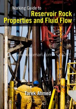 Working Guide to Reservoir Rock Properties and Fluid Flow image