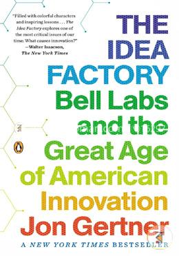 The Idea Factory: Bell Labs and the Great Age of American Innovation image