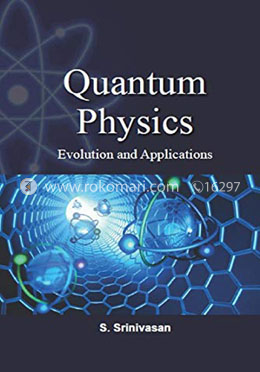 Quantum Physics - Evolution and Applications image
