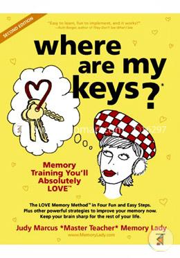 Where Are My Keys?: Memory Training You'll Absolutely Love image