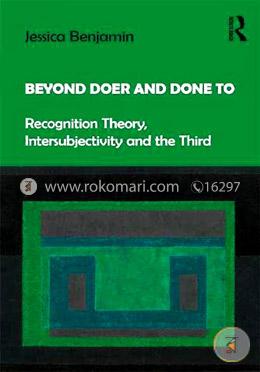 Beyond Doer and Done to: Recognition Theory, Intersubjectivity and the Third image