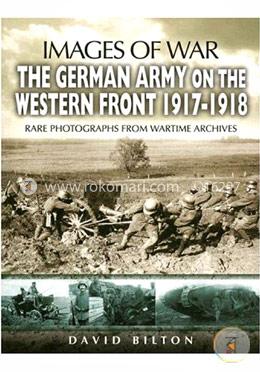 The German Army on the Western Front 1917-1918 (Images of War) image
