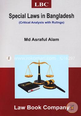 Special Laws In Bangladesh (Critical Analysis With Rulings) image