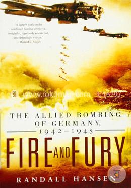 Fire and Fury: The Allied Bombing of Germany, 1942-1945 image
