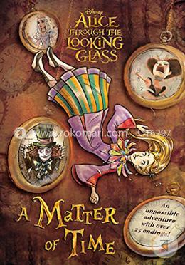 Alice Through the Looking Glass: A Matter of Time image