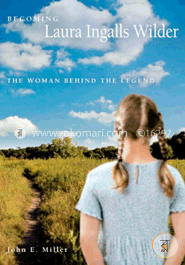 Becoming Laura Ingalls Wilder: The Woman Behind the Legend image