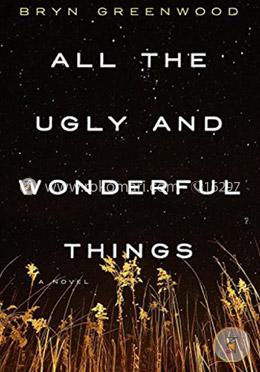 All the Ugly and Wonderful Things: A Novel image