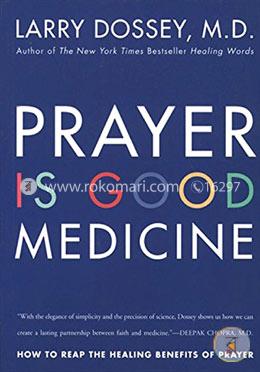 Prayer Is Good Medicine: How to Reap the Healing Benefits of Prayer image