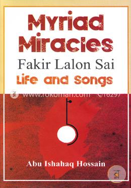 Myriad Miracles: Fakir Lalon Sai-Life And Songs image
