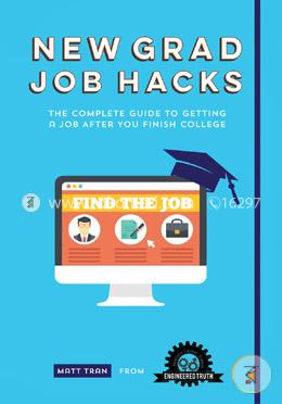 New Grad Job Hacks: The Complete Guide to Getting a Job After You Finish College image