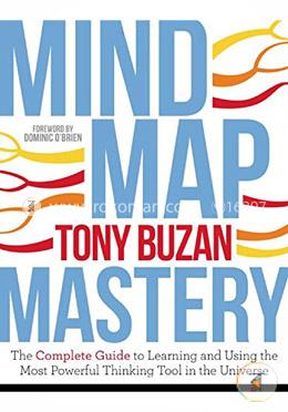 Mind Map Mastery: The Complete Guide to Learning and Using the Most Powerful Thinking Tool in the Universe image