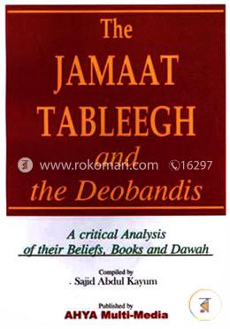 The Jamaat Tableegh and the Deobandis: A Critical Analysis of their image