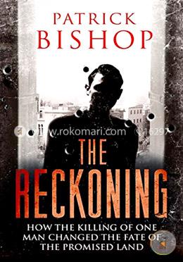 The Reckoning: How the Killing of One Man Changed the Fate of the Promised Land image