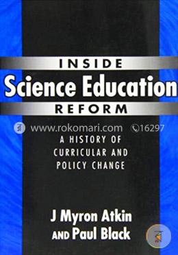 Inside Science Education Reform: A History of Curricular and Policy Change image