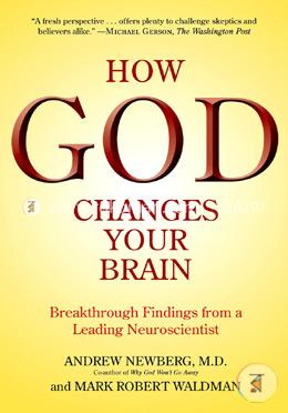 How God Changes Your Brain: Breakthrough Findings from a Leading Neuroscientist image