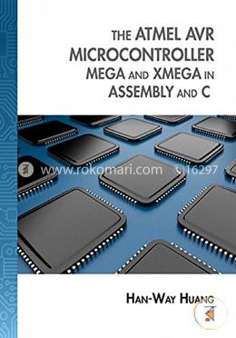 The Atmel AVR Microcontroller: MEGA and XMEGA in Assembly and C (with Student CD-ROM) (Explore Our New Electronic Tech 1st Editions) image