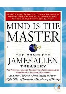 Mind is the Master: The Complete James Allen Treasury image
