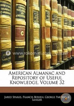 American Almanac and Repository of Useful Knowledge, Volume 32 image