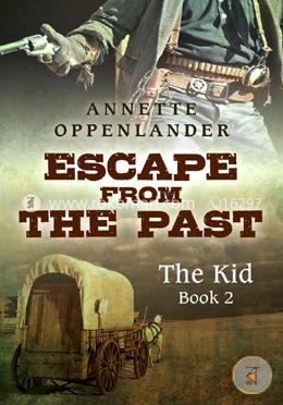 Escape from the Past: Book 2: The Kid image