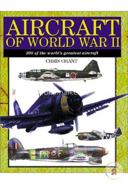 Aircraft of World War II: 300 Of the World's Greatest Aircraft image