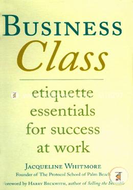 Business Class: Etiquette Essentials for Success at Work image