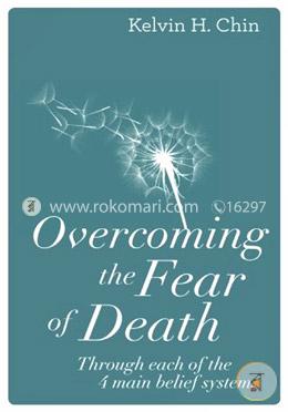 Overcoming the Fear of Death: Through Each of the 4 Main Belief Systems image