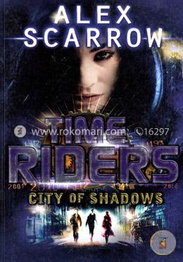Time Riders : City of Shadows