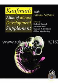 Kaufman's Atlas of Mouse Development Supplement: With Coronal Sections image