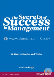 The Secrets of Success in Management: 20 Ways to Survive and Thrive image