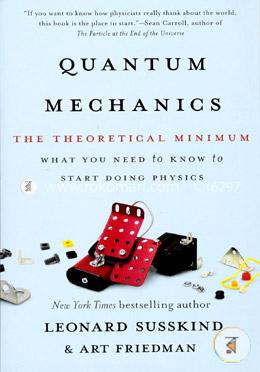 Quantum Mechanics: The Theoretical Minimum