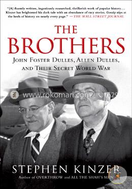 The Brothers: John Foster Dulles, Allen Dulles, and Their Secret World War  image