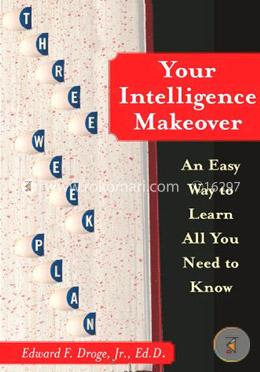 Your Intelligence Makeover: An Easy Way to Learn All You Need to Know image