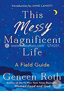 This Messy Magnificent Life: A Field Guide image