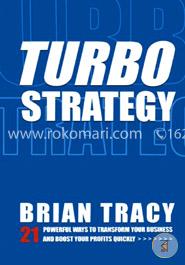Turbostrategy: 21 Powerful Ways to Transform Your Business and Boost Your Profits Quickly image