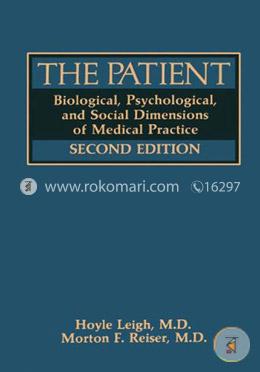 The Patient:Biological, Psychological and Social Dimensions of Medical Practice image