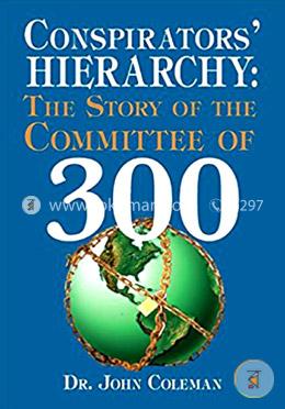 Conspirators Hierarchy : The Committee of 300 image