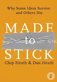 Made to Stick: Why Some Ideas Survive and Others Die image