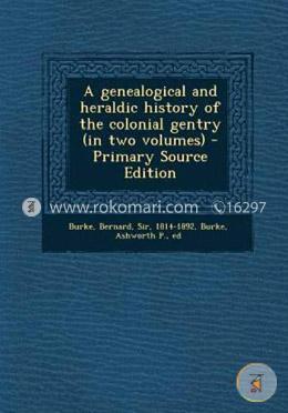 A Genealogical and Heraldic History of the Colonial Gentry image