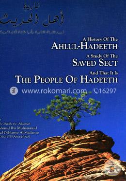 A History Of The Ahlul-Hadeeth A Study Of The Saved Sect And That It Is The People Of Hadeeth image