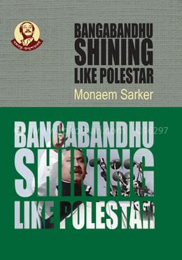 Bangabandhu Shining Like Polestar image
