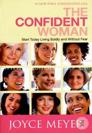 The Confident Woman: Start Today Living Boldly and Without Fear image